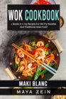 Image for Wok Cookbook : 2 Books in 1: 125 Recipes For Stir Fry Noodles And Traditional Asian Food
