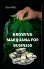 Image for Growing Marijuana for Business