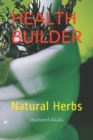 Image for Health Builders : Natural Herbs