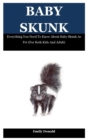 Image for Baby Skunk : Everything You Need To Know About Baby Skunk As Pet (For Both Kids And Adult)