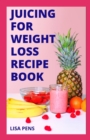 Image for Juicing for Weight Loss Recipe Book
