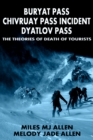 Image for Buryat Pass. Chivruay Pass Incident. Dyatlov Pass. The Theories of Death of Tourists