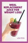 Image for Meal Replacement Juice for Weight Loss
