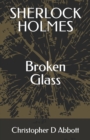 Image for SHERLOCK HOLMES Broken Glass