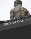 Image for Truth-Cock : Men Don&#39;t Cry Over Women