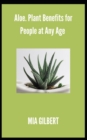 Image for Aloe. Plant Benefits for People at Any Age