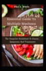 Image for Essential Guide To Multiple Myeloma : The Complete Guidebook To Causes, Symptoms And Treatments