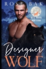 Image for Designer Wolf : A Second Chance Paranormal Romantic Comedy