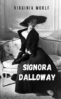 Image for signora Dalloway : I primi romanzi di Virginia Woolf che hanno rivoluzionato la narrativa del suo tempo.