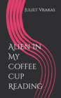 Image for Alien In My Coffee Cup Reading