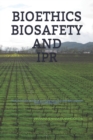 Image for Bioethics Biosafety and Ipr