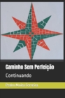 Image for Caminho Sem Perfeicao : Continuando