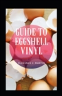 Image for Guide to Eggshell Vinyl