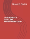 Image for University Called Masturbation
