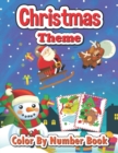 Image for Christmas theme color by number book : Big Christmas Book to Draw Including Santa Claus, Reindeer, Snowmen, Christmas Trees, Candy Cane and More Inside!!