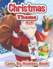 Image for Christmas theme color by number book : Big Christmas Book to Draw Including Santa Claus, Reindeer, Snowmen, Christmas Trees, Candy Cane and More Inside!!