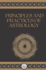 Image for Principles and Practices of Astrology