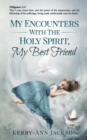 Image for MY ENCOUNTERS WITH THE HOLY SPIRIT, My Best Friend