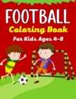 Image for FOOTBALL Coloring Book For Kids Ages 4-8 : Awesome Football coloring book with fun &amp; creativity for Boys, Girls &amp; Old Kids (Cute Gifts For children&#39;s)