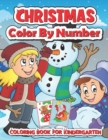 Image for Christmas color by number coloring book for kindergarten : A Christmas Coloring Books With Fun Easy and Relaxing Pages Gifts for Boys Girls and Kids