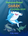 Image for Hammerhead Shark Coloring Book For Kids : Cute and funny Coloring Book For Little Kids Girls and Boys, Easy Fun Coloring Pages Who Love Cute Sharks