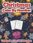 Image for Christmas color by number coloring book for kids relaxation : Fun Children&#39;s Christmas Gift or Present for Creative Kids