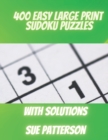 Image for 400 Easy Large Print Sudoku Puzzles : Hours of Fun with these Brain Games for All Ages - With Solutions -