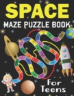 Image for Space Maze Puzzle Book For Teens