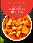 Image for Indian Fish Curry Recipes : Many Variety Indian Fish Curry Recipes