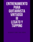 Image for Entrenamiento para Guitarrista Virtuoso III