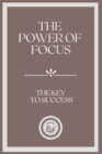 Image for The Power of Focus : The Key to Success
