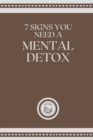 Image for 7 Signs You Need a Mental Detox