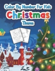 Image for Color by number for kids Christmas theme : A Christmas Coloring Books With Fun Easy and Relaxing Pages Gifts for Boys Girls Kids