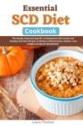 Image for Essential SCD Diet Cookbbok : The Newly Improve Specific Carbohydrate Diet Guide and Healthy SCD Diet Recipes to Reduce inflammation, Autism, Lose Weight and Boost Metabolisms