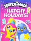 Image for Hatchimals : Hatchy Holidays ! Coloring Book (Hatchimals) Super Gift for Kids and Fans - Great Coloring Book with High Quality Images