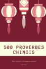 Image for 500 proverbes chinois - Pour s&#39;initier a la sagesse chinoise
