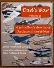 Image for Dad&#39;s War : A Schoolboy&#39;s Diaries of the Second World War: Volume II