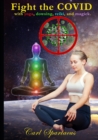 Image for Fight the COVID with yoga, dowsing, reiki, and magick : Boost your immunity and health with ancient practices