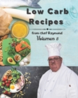 Image for low carb recipes from chef Raymond Volume 8 : easy to prepare, protect your health, with blueberries and much more