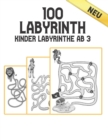 Image for 100 Labyrinth Neu Kinder Labyrinthe ab 3 Neu : Labyrinth Ratsel Aktivitatsbuch fur Kinder Jungen und Madchen Spass und einfach 100 herausfordernde Labyrinthe fur alle Altersgruppen