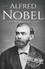 Image for Alfred Nobel : A Life from Beginning to End