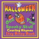 Image for Halloween - One Two Spooky Skull! Counting Rhymes - Itsy Bitsy Book : (Learn Numbers 1-20) Perfect Gift For Babies, Toddlers, Small Kids