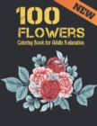 Image for 100 Flowers Relaxation Coloring Book for Adults New