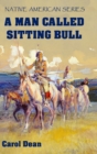 Image for A Man Called Sitting Bull (Hardback)