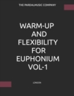Image for Warm-Up and Flexibility for Euphonium Vol-1