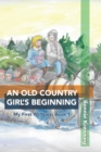 Image for An Old Country Girl&#39;s Beginning