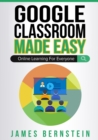 Image for Google Classroom Made Easy