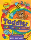 Image for Toddler Colouring Book : For kids ages 1-4, 100 fun pages of letters, numbers, animals and shapes to colour and learn