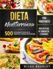 Image for Dieta Mediterranea para Principiantes : 500 recetas rapidas y faciles que los principiantes y avanzados pueden preparar. Incluye Plan de comidas de 2 semanas