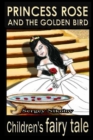 Image for Princess Rose And The Golden Bird